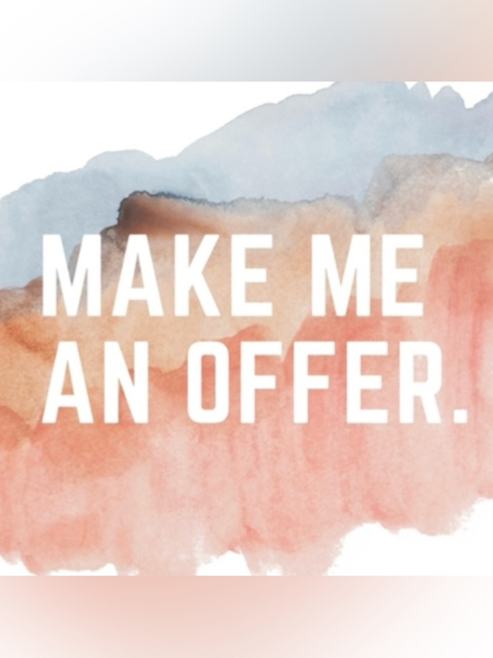 Make Me an Offer!
